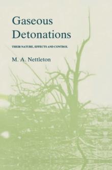 Gaseous Detonations : Their nature, effects and control