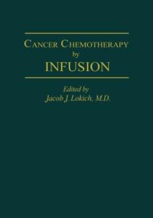 Cancer Chemotherapy by Infusion