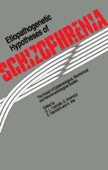 Etiopathogenetic Hypotheses of Schizophrenia : The Impact of Epidemiological, Biochemical and Neuromorphological Studies