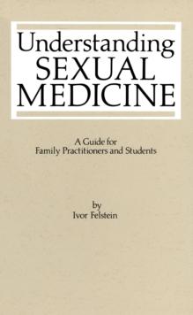 Understanding Sexual Medicine : A Guide for Family Practitioners and Students