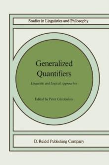 Generalized Quantifiers : Linguistic and Logical Approaches