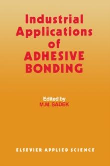 Industrial Applications of Adhesive Bonding