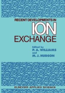 Recent Developments in Ion Exchange