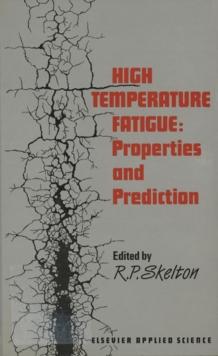 High Temperature Fatigue : Properties and Prediction