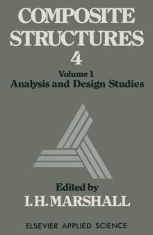 Composite Structures 4 : Volume 1 Analysis and Design Studies