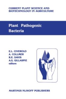 Plant pathogenic bacteria : Proceedings of the Sixth International Conference on Plant Pathogenic Bacteria, Maryland, June 2-7, 1985