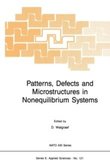 Patterns, Defects and Microstructures in Nonequilibrium Systems : Applications in Materials Science