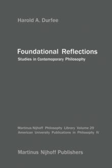 Foundational Reflections : Studies in Contemporary Philosophy