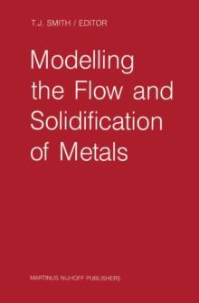 Modelling the Flow and Solidification of Metals