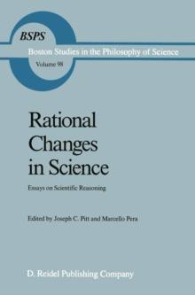 Rational Changes in Science : Essays on Scientific Reasoning