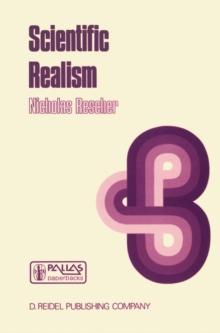 Scientific Realism : A Critical Reappraisal