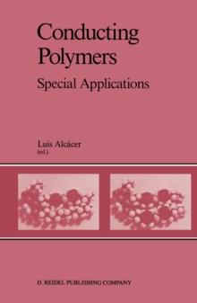 Conducting Polymers : Special Applications Proceedings of the Workshop held at Sintra, Portugal, July 28-31, 1986