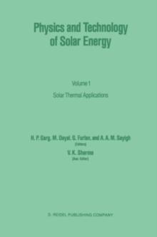 Physics and Technology of Solar Energy : Volume 1: Solar Thermal Applications