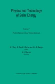 Physics and Technology of Solar Energy : Volume 2: Photovoltaic and Solar Energy Materials Proceedings of the International Workshop on Physics of Solar Energy, New Delhi, India, November 24 - Decembe