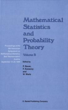 Mathematical Statistics and Probability Theory : Volume B Statistical Inference and Methods Proceedings of the 6th Pannonian Symposium on Mathematical Statistics, Bad Tatzmannsdorf, Austria, September