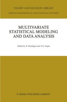 Multivariate Statistical Modeling and Data Analysis : Proceedings of the Advanced Symposium on Multivariate Modeling and Data Analysis May 15-16, 1986