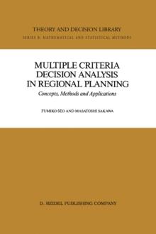 Multiple Criteria Decision Analysis in Regional Planning : Concepts, Methods and Applications