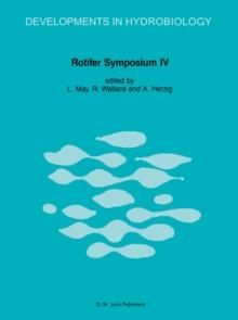 Rotifer Symposium IV : Proceedings of the Fourth Rotifer Symposium, held in Edinburgh, Scotland, August 18-25, 1985