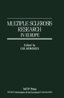 Multiple Sclerosis Research in Europe : Report of a Conference on Multiple Sclerosis Research in Europe, January 29th-31st 1985, Nijmegen, The Netherlands. Sponsored by the Commission of the European