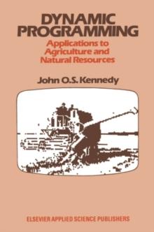 Dynamic Programming : Applications to Agriculture and Natural Resources