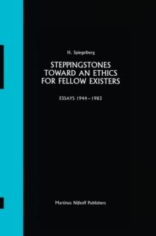 Steppingstones Toward an Ethics for Fellow Existers : Essays 1944-1983