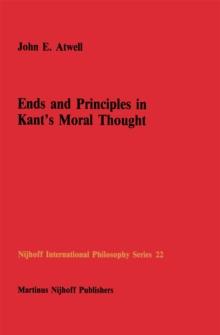 Ends and Principles in Kant's Moral Thought