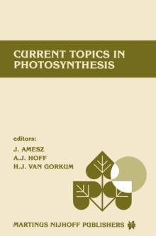 Current topics in photosynthesis : Dedicated to Professor L.N.M. Duysens on the occasion of his retirement