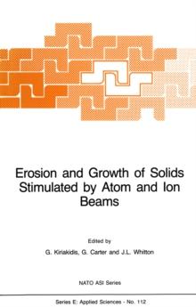 Erosion and Growth of Solids Stimulated by Atom and Ion Beams