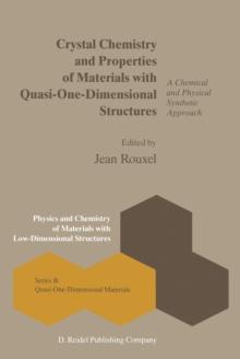 Crystal Chemistry and Properties of Materials with Quasi-One-Dimensional Structures : A Chemical and Physical Synthetic Approach