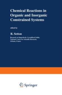 Chemical Reactions in Organic and Inorganic Constrained Systems