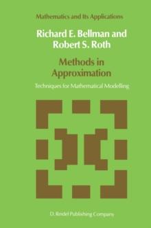 Methods in Approximation : Techniques for Mathematical Modelling