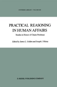 Practical Reasoning in Human Affairs : Studies in Honor of Chaim Perelman