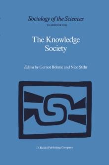 The Knowledge Society : The Growing Impact of Scientific Knowledge on Social Relations