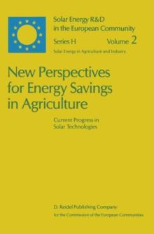 New Perspectives for Energy Savings in Agriculture : Current Progress in Solar Technologies