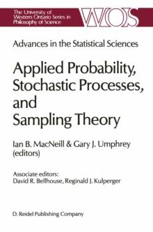 Advances in the Statistical Sciences: Applied Probability, Stochastic Processes, and Sampling Theory : Volume I of the Festschrift in Honor of Professor V.M. Joshi's 70th Birthday