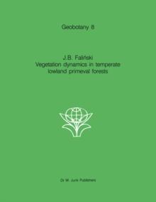 Vegetation Dynamics in Temperate Lowland Primeval Forests : Ecological Studies in Bialowieza Forest