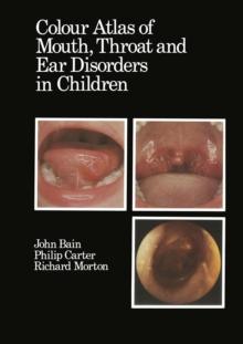 Colour Atlas of Mouth, Throat and Ear Disorders in Children