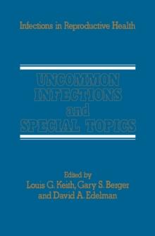 Uncommon Infections and Special Topics