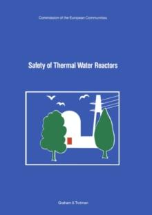 Safety of Thermal Water Reactors : Proceedings of a Seminar on the Results of the European Communities' Indirect Action Research Programme on Safety of Thermal Water Reactors, held in Brussels, 1-3 Oc