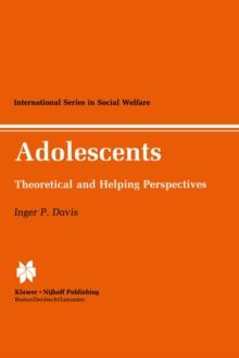 Adolescents : Theoretical and Helping Perspectives