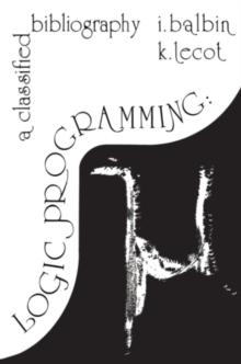 Logic Programming : A Classified Bibliography