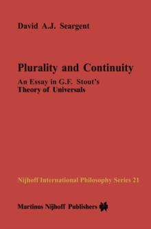 Plurality and Continuity : An Essay in G.F. Stout's Theory of Universals