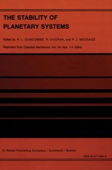 The Stability of Planetary Systems : Proceedings of the Alexander von Humboldt Colloquium on Celestial Mechanics, held at Ramsau, Styria, March 25-31, 1984