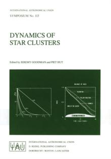 Dynamics of Star Clusters : Proceeding of the 113th Symposium of the International Astronomical Union, held in Princeton, New Jersey, U.S.A, 29 May - 1 June, 1984