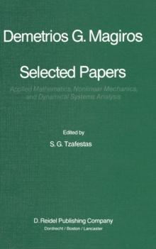 Selected Papers of Demetrios G. Magiros : Applied Mathematics, Nonlinear Mechanics, and Dynamical Systems Analysis