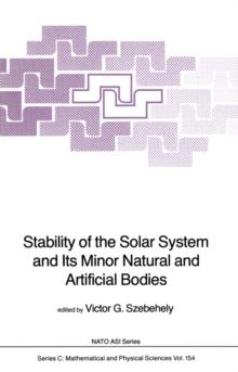 Stability of the Solar System and Its Minor Natural and Artificial Bodies