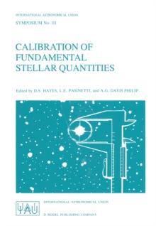 Calibration of Fundamental Stellar Quantities : Proceedings of the 111th Symposium of the International Astronomical Union held at Villa Olmo, Como, Italy, May 24-29, 1984