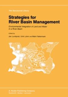 Strategies for River Basin Management : Environmental Integration of Land and Water in a River Basin