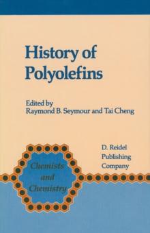 History of Polyolefins : The World's Most Widely Used Polymers