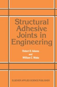 Structural Adhesive Joints in Engineering